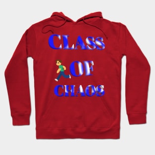 Class of chaos Hoodie